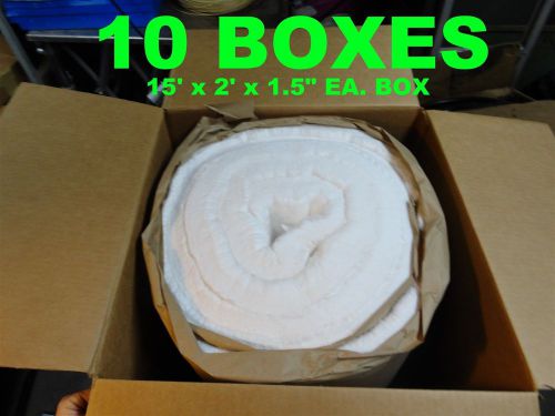 (10 BOXES) CER-WOOL  Ceramic Fiber Insulating Blanket Roll 15&#039; x 2&#039; x 1.5&#034; 2300f