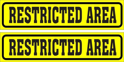 LOT OF 2 GLOSSY STICKERS, RESTRICTED AREA, FOR INDOOR OR OUTDOOR USE