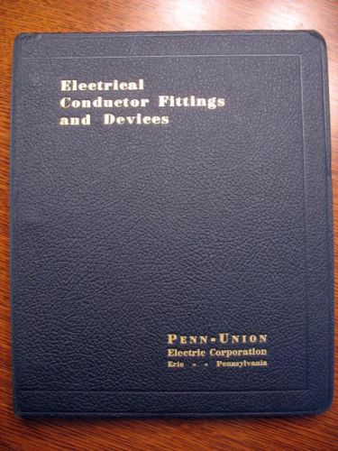 1940 PENN-UNION CONDUCTOR FITTINGS AND DEVICES CATALOG ERIE PENNSYLVANIA