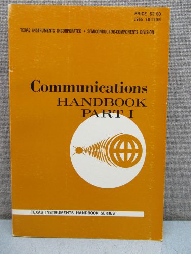 COMMUNICATIONS HANDBOOK, VOLUMES I &amp; II, TEXAS INSTRUMENTS, 1965, 366 PAGES