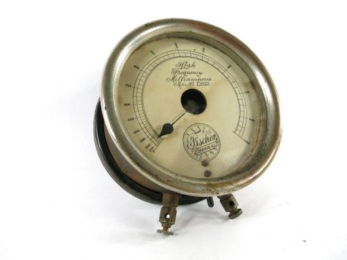 Antique fischer chicago milliamperes industrial meter gauge steampunk vintage for sale