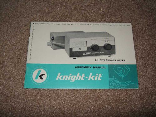 Knight-Kit P-2 SWR / Power Meter Assembly Manual 1962 book