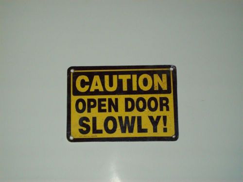 Caution Sign Open Door Slowly