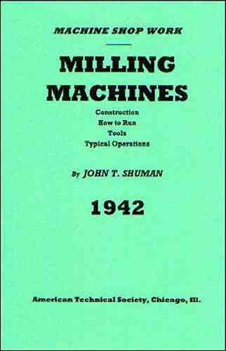 Milling machines: how to run, tools, typical operations - 1942 - reprint for sale