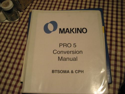 Makino PRO5 conversion Manual BTSOMA &amp; CPH A14A-2258(e) October 2005 Servicebook