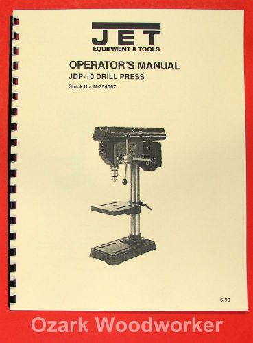 JET/Asian JDP-10 10&#034; Drill Press Owner&#039;s Operator&#039;s &amp; Parts Manual 0906