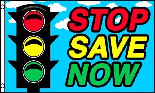 STOP SAVE NOW Business Message 3x5 Polyester Flag