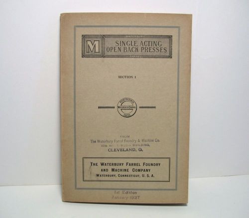 1927 WATERBURY FARREL SINGLE ACTING OPEN BACK PRESSES CATALOGUE/BOOK *M* 1ST ED.