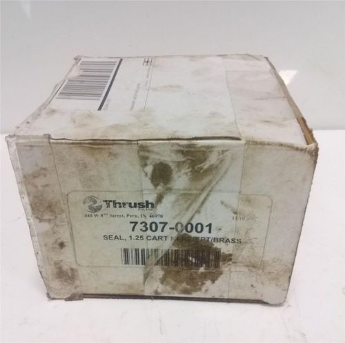 THRUSH SEAL 1.25 CART-NI-RE/EPT/BRASS  7307-0001 NIB