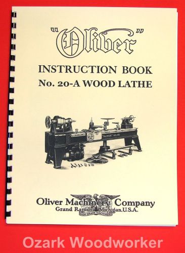 OLIVER No. 20-A Pattern Makers Wood Turning Lathe Owner&#039;s and Parts Manual 1034