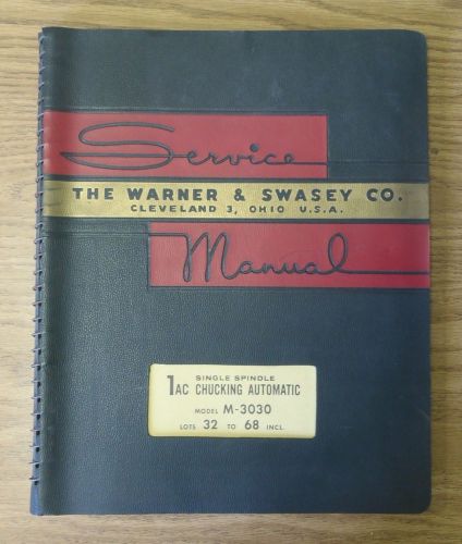 Warner Swasey 1AC Chucking Automatic Chucker M-3030 Service Manual M3030