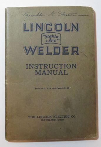 Lincoln &#034;stable arc&#034; welder instruction manual, lincoln electric co. 1927 for sale