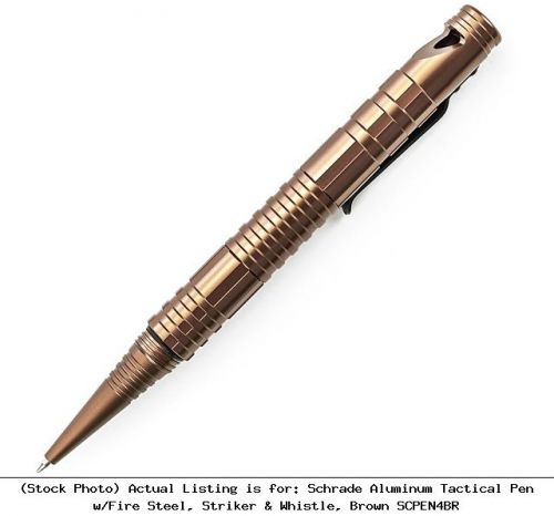 Schrade aluminum tactical pen w/fire steel, striker &amp; whistle, brown scpen4br for sale
