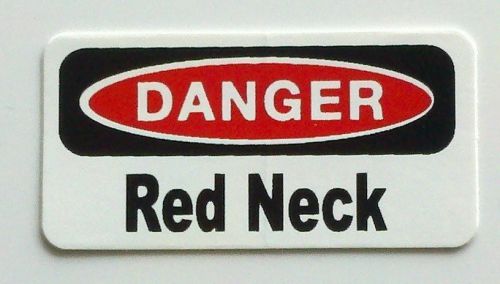 3 - Danger Redneck.. Hard Hat, Lunch box Oilfield Toolbox, Trash ,Helmet Sticker