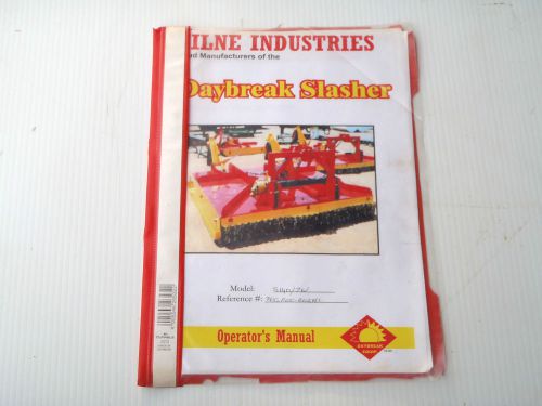 Original Miline Industries Day Break S140/7W Slasher Operator Instruction Manual