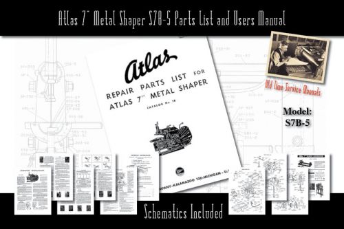 Atlas 7&#034; Metal Shaper S7B-5 Service Manual Parts Lists Schematics