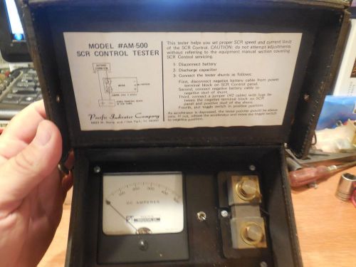 Pacific Insulator Co. SCR Control Tester # AM-500  DC AMPERES
