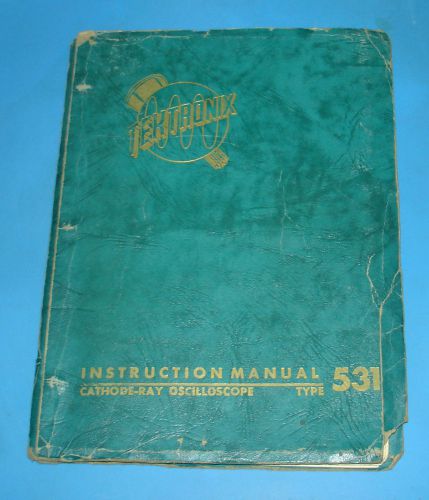 Original Tektronix Type 531 Instruction/Maintenance Manual w/Schematics