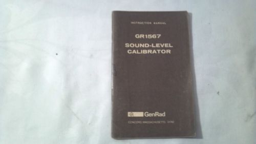 GENRAD GENERAL RADIO MANUAL GR 1567 SOUND-LEVEL CALIBRATOR INSTRUCT / SCHEMATICS