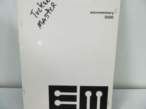 Electronic Memories &amp; Magnetic 3000 Micromemory Core Memory System Tech. Manual