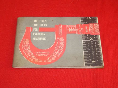 1965 ls starrett co - the rules &amp; tools for precision measuring booklet for sale