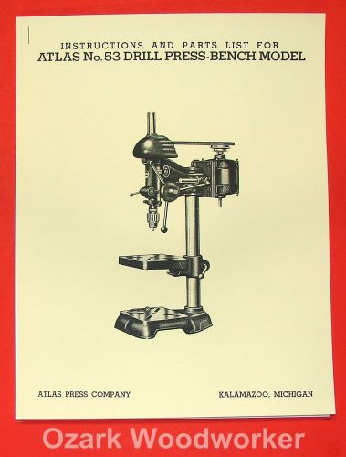 ATLAS No. 53 Drill Press 14 3/4&#034; Instruction Part Manual 0024