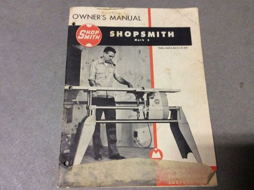 Shopsmith Mark V Owner&#039;s Manual -- &#034;Greenie&#034; Edition -- Nice Condition!!