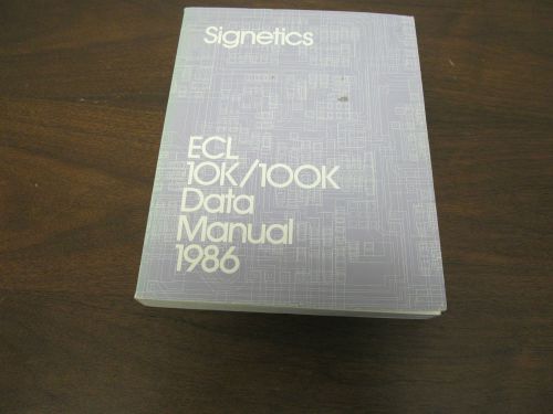 SIGNETICS ECL 10K/100K DATA MANUAL, 1986, ~~700 PAGES, USED, SOFTBOUND