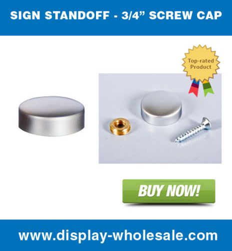 Sign standoffs satin screw cap only 3/4&#034; [4 pcs] for sale