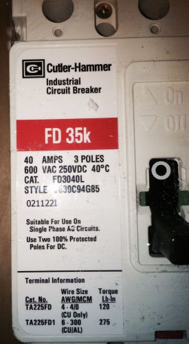 CUTLER HAMMER 3 pole/40 amp.    FD35K, Cat# FD3040L, 600vac, 3 Pole, Style 6639C