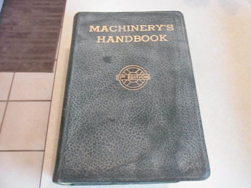 MACHINERY&#039;S HANDBOOK - 11th EDITION - Printed in 1942 -  FREE SHIPPING