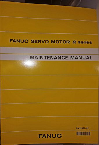 Fanuc Alpha Series Servo Motor Products Maintenance Manual 65165E/02 Yellow