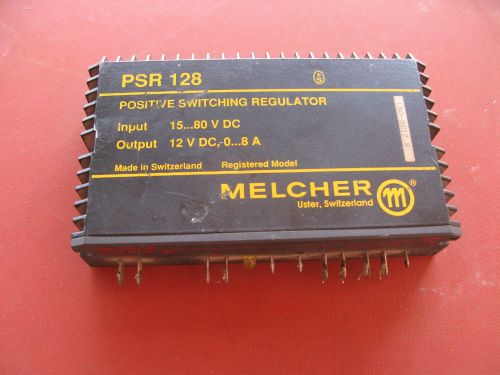 MELCHER POSITIVE SWITCHING REGULATOR PSR 128 input 15-80 V DC  12 V DC
