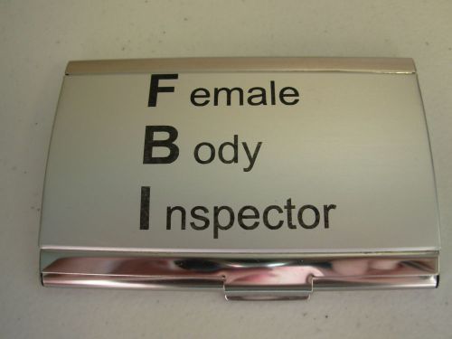 FBI FEMALE BODY INSPECTOR  DESIGN  BUSINESS CARD HOLDER  NEW FITS 12 CARDS F B I