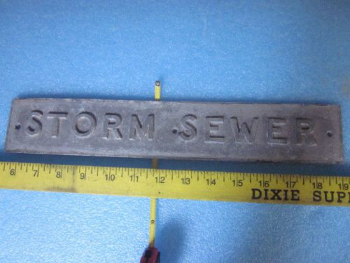 Aluminum Utility sign blocked letter  &#034;STORM  SEWER &#034; 14 in long 2 1/2 in wide