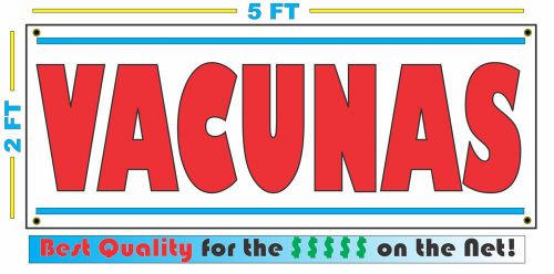 Full Color VACUNAS Banner Sign NEW Larger Size Best Price for The $$$$