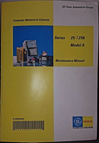 GE Fanuc Series 21i/210i Model A Maintenance Manual B-63085EN/2 Automation