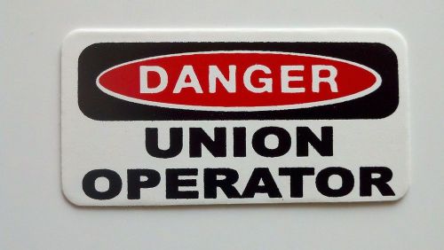 3 - Danger Union Operator Lunch Box Hard Hat Oil Field Tool Box Helmet Sticker