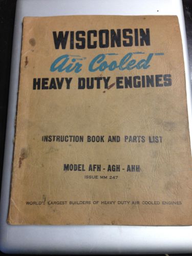 Wisconsin instruction book and parts list Model AFH-AGH-AHH issue MM247