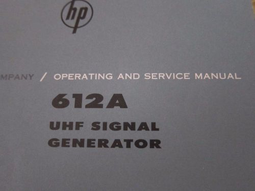 612A HP UHF Signal Generator Operating Service Manual Schematics Guide 352+
