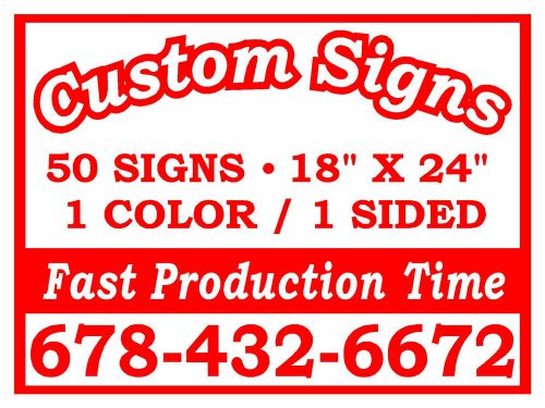 (50)18x24 ONE COLOR SINGLE SIDED POLITICAL YARD SIGNS