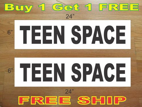 TEEN SPACE black 6&#034;x24&#034; REAL ESTATE RIDER SIGNS Buy 1 Get 1 FREE 2 Sided Plastic