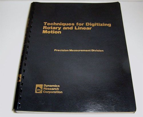 1976 DRC Techniques for Digitizing Rotary &amp; Linear Motion Dynamics Reseach Corp