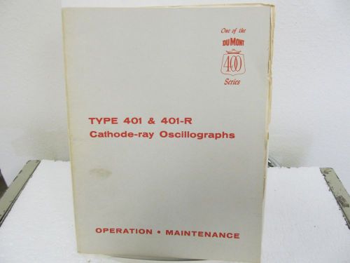 Dumont 401, 401-RCathode-ray Oscillographs Operation &amp; Maintenance Manual w/sche