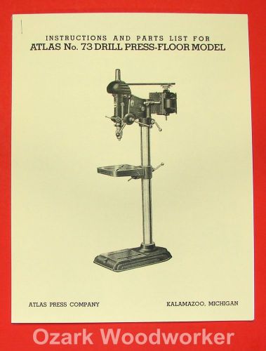 ATLAS No. 73 Drill Press Owner&#039;s Operator&#039;s &amp; Parts Manual 0898