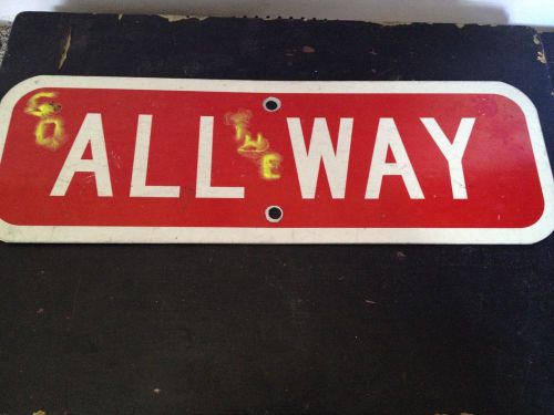 18&#034; &#034;go all the way&#034; modified red stop sign road street sign (inv 7051-1t) for sale