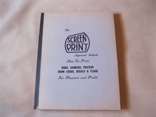 1951 SCREEN PRINT &#034;THE APPROVED METHOD HOW TO PRINT&#034; HOME COURSE CATALOG MANUAL