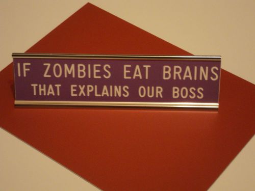 If zombies eat brains... 2 x 8 purple/white letters-silver desk holder-engraved for sale