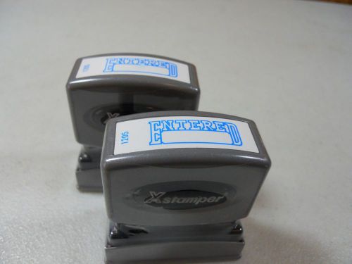 Xstamper 1205 ENTERED w/Date  Rubber Stamp Message Pre-Inked/Re-Inkable  in BLUE