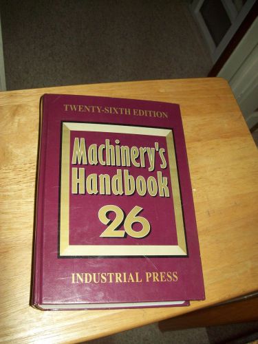 MACHINERY&#039;S HANDBOOK  26 TH TWENTY SIXTH EDITION INDUSTRIAL PRESS BY ERIK OBERG